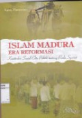 Islam madura era reformasi: konstruksi sosial elite politik tentang perda syariat