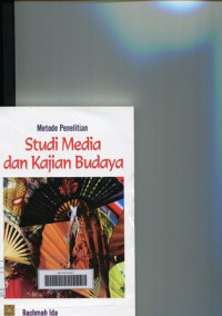 Metode penelitian studi media dan kajian budaya