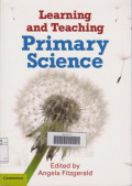 Learning and teaching primary science