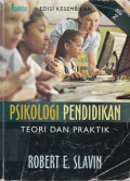 Psikologi pendidikan : teori dan praktik  = Educational psychology : theory and pratice 9th ed.