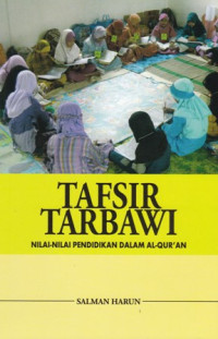 Tafsir Tarbawi; Nilai-nilai Pendidikan dalam Al-Qur'an