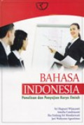 Bahasa Indonesia; penulisan dan penyajian karya ilmiah