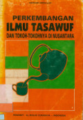 Perkembangan ilmu tasawuf dan tokoh-tokohnya di Nusantara.