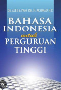 Bahasa Indonesia Untuk Perguruan Tinggi : Substansi kajian dan penerapannya