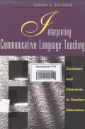 Interpreting Commucative Language Teaching : Contexts and Concern in Teacher Education