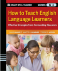 How to Teach English Language Learners : Effective Strategies from Outstanding Esucators
