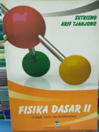 Fisika Dasar II : untuk Sains dan kedokteran
