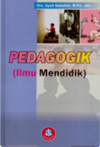 Pedagogik : Ilmu Mendidik