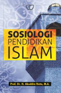 Sosiologi Pendidikan Islam