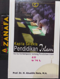 Kapita Selekta Pendidikan Islam: Isu-su Kontemporer Tentang Pendidikan Islam