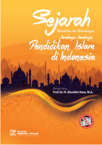Sejarah Pertumbuhan dan Perkembangan Lembaga-lembaga Pendidikan Islam di Indonesia