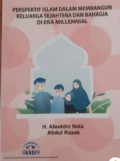 PERSPEKTIF ISLAM DALAM MEMBANGUN KELUARGA SEJAHTERA DAN BAHAGIA DI ERA MILLENIAL