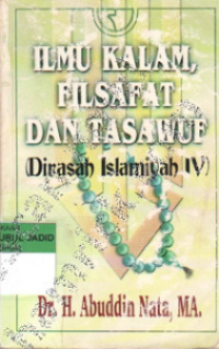 Ilmu kalam, filsafat dan tasawuf : Dirasah Islamiyah IV.