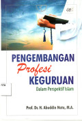 Pengembangan Profesi Keguruan Dalam Perspektif Islam