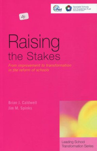 Raising the Stakes From Improvement to Transformation in the Reform of Schools