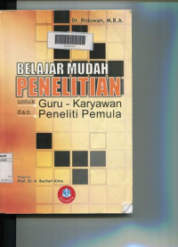 Belajar mudah penelitian untuk guru karyawan dan peneliti muda