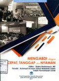 Mengabdi dengan Cepat, Tanggap dan Nyaman