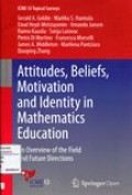 Attitudes, Beliefes, Motivation and Identity in Mathematics Education