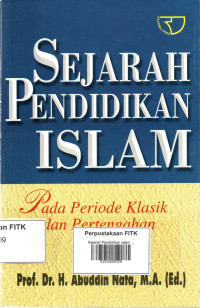 Sejarah Pendidikan Islam Pada Periode Klasik dan Pertengahan