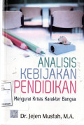 Analisis kebijakan pendidikan : mengurai krisis karakter bangsa
