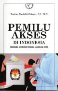 Pemilu Akses di Indonesia; Paradigma, Norma dan Problema Bagi Difabel Netra